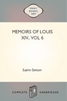 Memoirs of Louis XIV, vol 6 by duc de Saint-Simon Louis de Rouvroy