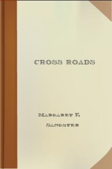Cross Roads by Margaret E. Sangster