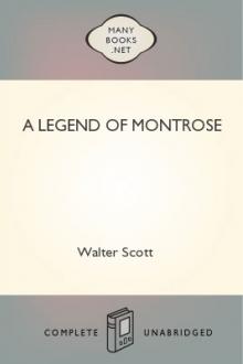A Legend of Montrose by Sir Walter Scott
