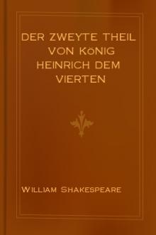 Der Zweyte Theil von König Heinrich dem Vierten by William Shakespeare