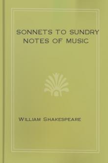 Sonnets to Sundry Notes of Music by William Shakespeare