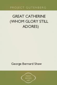 Great Catherine (Whom Glory Still Adores) by George Bernard Shaw