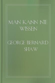 Man Kann Nie Wissen by George Bernard Shaw