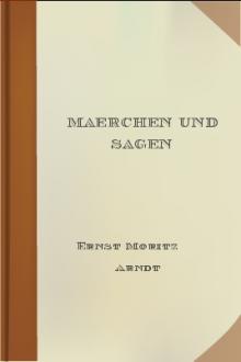 Maerchen und Sagen by Ernst Moritz Arndt