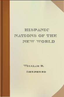 Hispanic Nations of the New World by William R. Shepherd