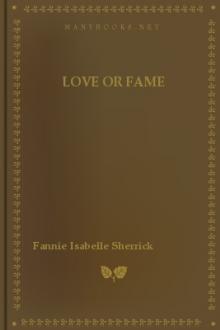Love or Fame by Fannie Isabelle Sherrick