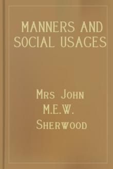 Manners and Social Usages  by Mrs John M. E. W. Sherwood