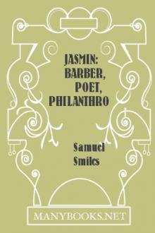 Jasmin: Barber, Poet, Philanthropist by Samuel Smiles