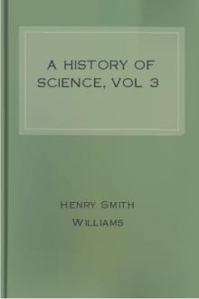 A History of Science, vol 3 by Henry Smith Williams