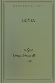 Trivia  by Logan Pearsall Smith