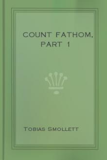 Count Fathom, part 1 by Tobias Smollett