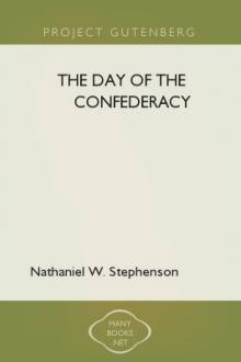 The Day of the Confederacy by Nathaniel W. Stephenson