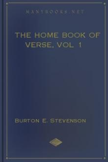 The Home Book of Verse, vol 1 by Burton E. Stevenson