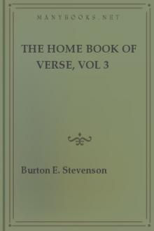 The Home Book of Verse, vol 3 by Burton E. Stevenson