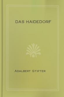 Das Haidedorf  by Adalbert Stifter