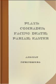 Plays: Comrades; Facing Death; Pariah; Easter by August Strindberg