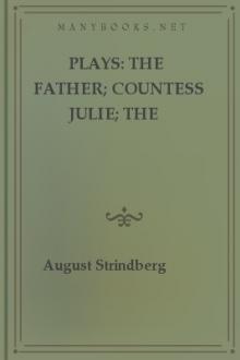 Plays: The Father; Countess Julie; The Outlaw; The Stronger by August Strindberg