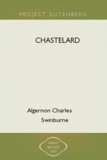 Chastelard by Algernon Charles Swinburne