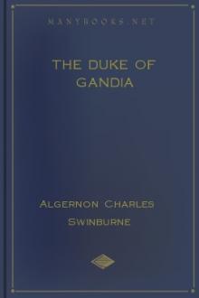 The Duke of Gandia by Algernon Charles Swinburne