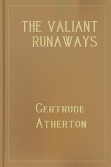The Valiant Runaways by Gertrude Atherton