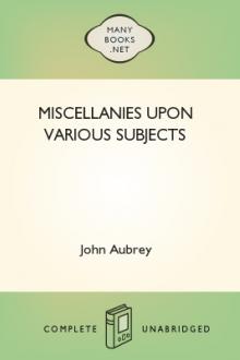 Miscellanies upon Various Subjects by John Aubrey