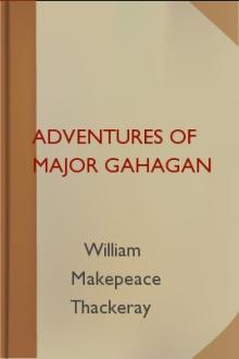 Adventures of Major Gahagan by William Makepeace Thackeray