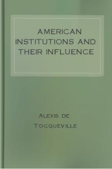 American Institutions and Their Influence  by Alexis de Tocqueville