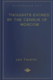 Thoughts Evoked By The Census Of Moscow by Leo Nikoleyevich Tolstoy