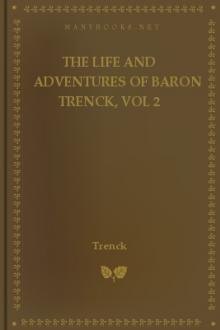 The Life and Adventures of Baron Trenck, vol 2 by Freiherr von der Trenck