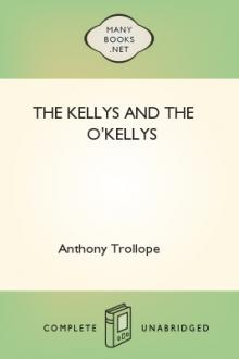 The Kellys and the O'Kellys by Anthony Trollope