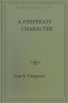 A Desperate Character by Ivan S. Turgenev