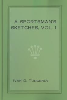 A Sportsman's Sketches, vol 1 by Ivan S. Turgenev