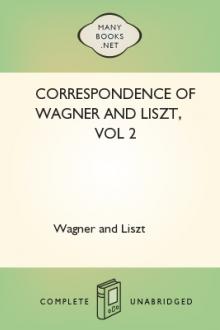 Correspondence of Wagner and Liszt, vol 2 by Wagner and Liszt