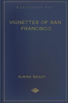 Vignettes Of San Francisco by Almira Bailey