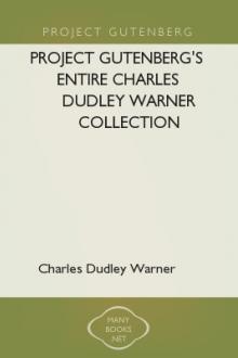 Project Gutenberg's Entire Charles Dudley Warner Collection by Charles Dudley Warner