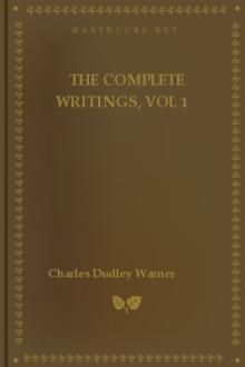 The Complete Writings, vol 1 by Charles Dudley Warner