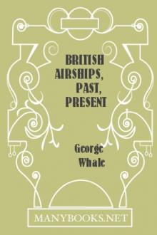 British Airships, Past, Present and Future by George Whale
