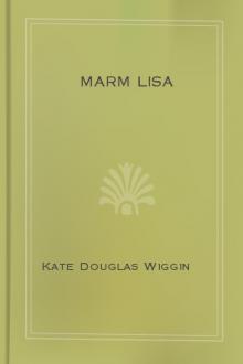 Marm Lisa by Kate Douglas Wiggin