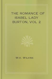 The Romance of Isabel Lady Burton, vol 2 by W. H. Wilkins