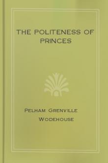 The Politeness of Princes by Pelham Grenville Wodehouse