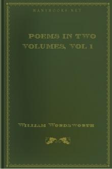 Poems in Two Volumes, vol 1 by William Wordsworth