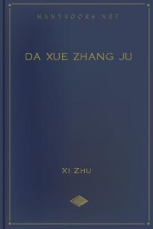 Da Xue Zhang Ju by Xi Zhu