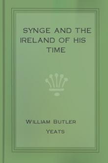 Synge and the Ireland of His Time by William Butler Yeats