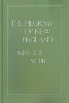 The Pilgrims of New England by Annie Webb-Peploe