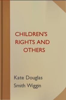 Children's Rights and Others by Kate Douglas Smith Wiggin
