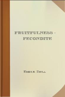 Fruitfulness - Fecondite by Émile Zola
