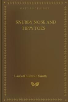 Snubby Nose and Tippy Toes by Laura Rountree Smith