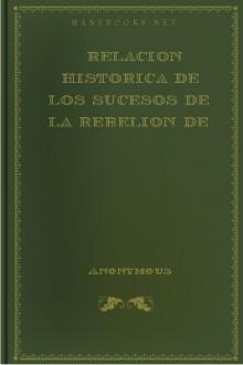 Relacion historica de los sucesos de la rebelion de Jose Gabriel Tupac-Amaru by Anonymous