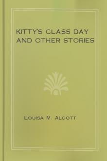 Kitty's Class Day And Other Stories by Louisa May Alcott