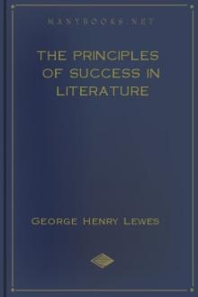 The Principles of Success in Literature by George Henry Lewes